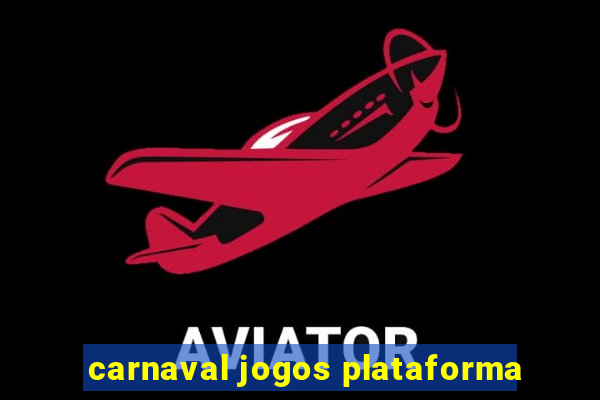 carnaval jogos plataforma